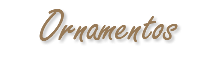 Ornamentos