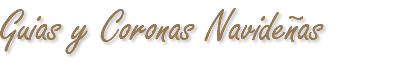 Guias y Coronas Navideñas